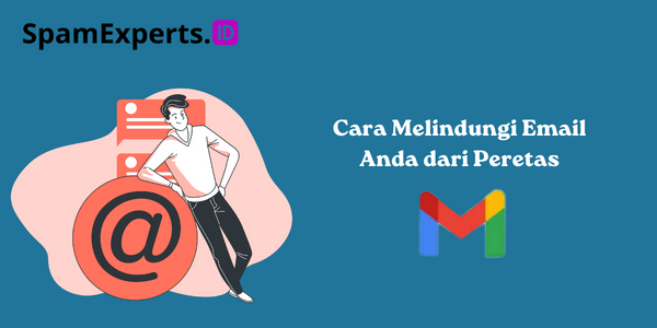 Cara Melindungi Email Anda dari Peretas (3)