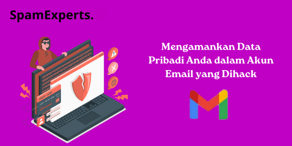 Mengamankan Data Pribadi Anda dalam Akun Email yang Dihack (1)